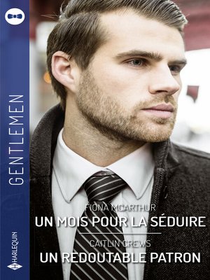 cover image of Un mois pour la séduire--Un redoutable patron